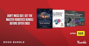 Robotics and Automation Engineering Mastery Bundle by Packt, from $25